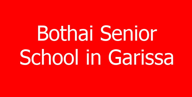 Bothai Senior School in Garissa