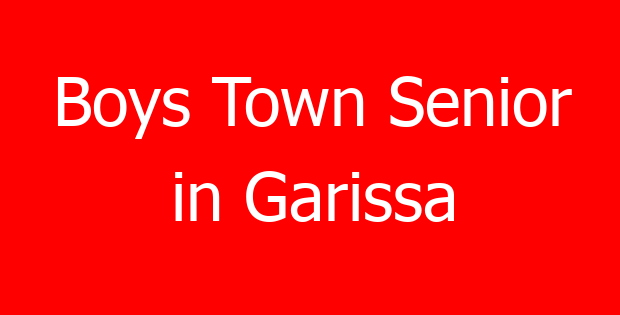 Boys Town Senior in Garissa