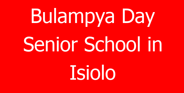 Bulampya Day Senior School in Isiolo