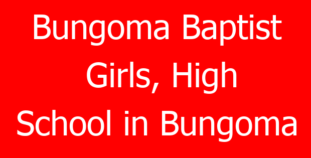 Bungoma Baptist Girls, High School in Bungoma