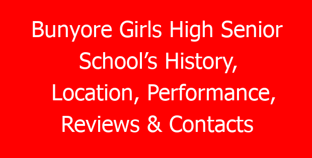 Bunyore Girls High Senior School’s History, Location, Performance, Reviews & Contacts