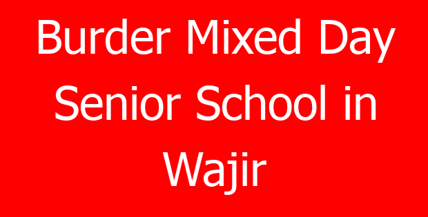 Burder Mixed Day Senior School in Wajir
