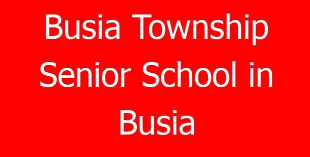 Busia Township Senior School in Busia