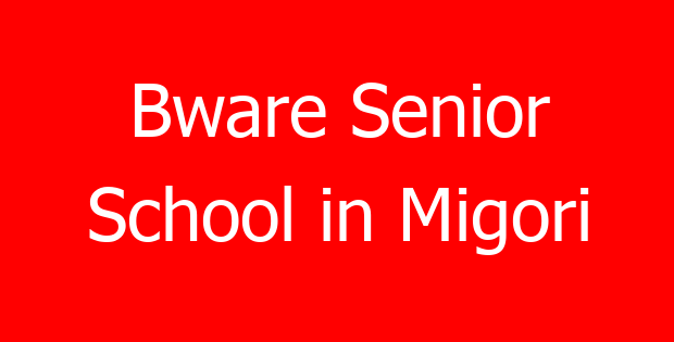 Bware Senior School in Migori