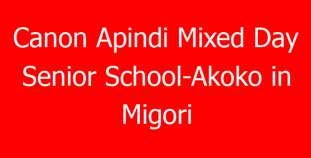Canon Apindi Mixed Day Senior School-Akoko in Migori
