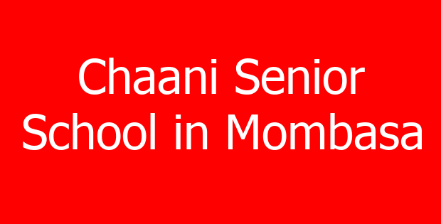 Chaani Senior School in Mombasa