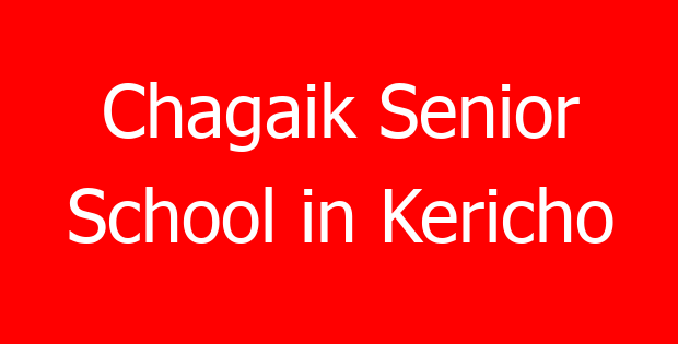 Chagaik Senior School in Kericho