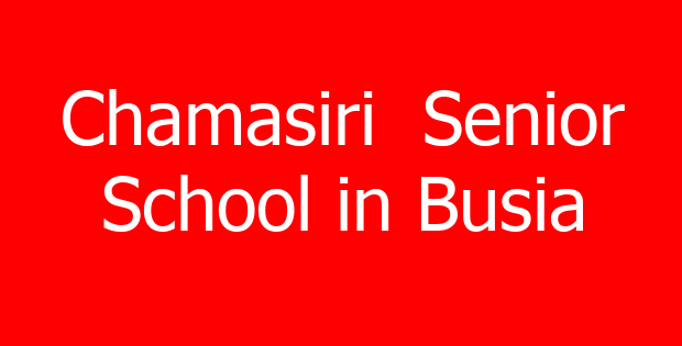 Chamasiri  Senior School in Busia