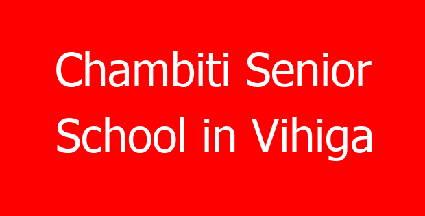 Chambiti Senior School in Vihiga