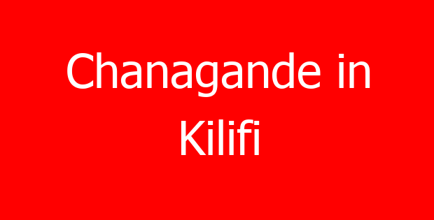 Chanagande in Kilifi