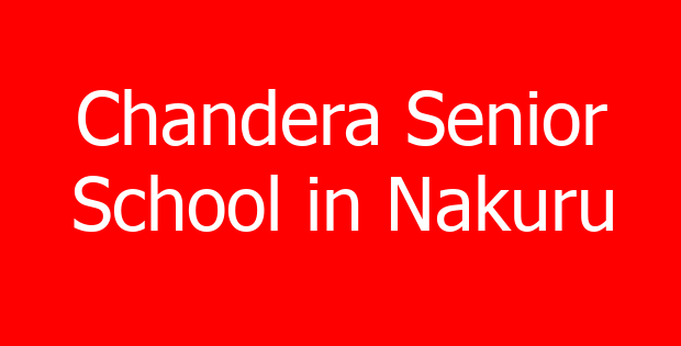Chandera Senior School in Nakuru