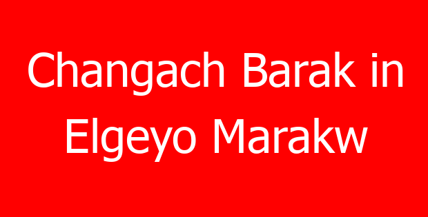 Changach Barak in Elgeyo Marakw
