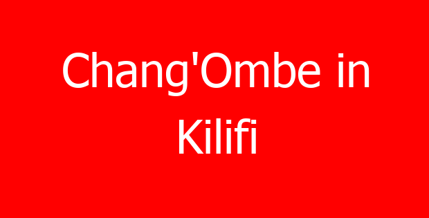 Chang’Ombe in Kilifi