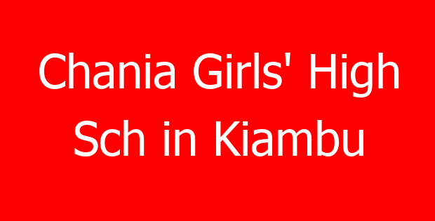 Chania Girls’ High Sch in Kiambu