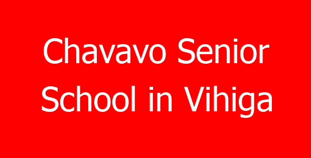 Chavavo Senior School in Vihiga
