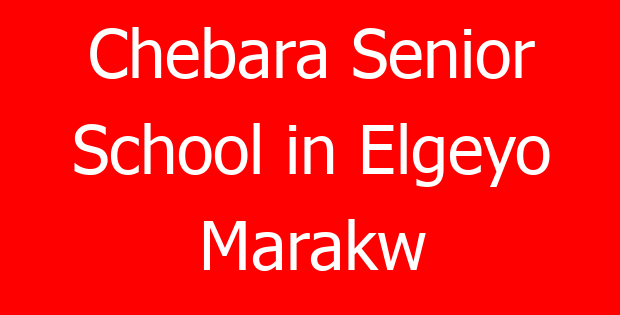 Chebara Senior School in Elgeyo Marakw