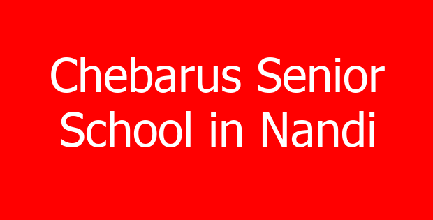 Chebarus Senior School in Nandi