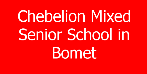 Chebelion Mixed Senior School in Bomet