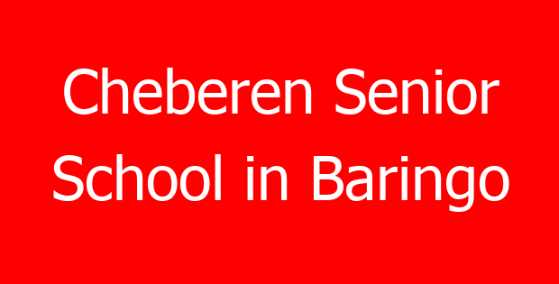 Cheberen Senior School in Baringo