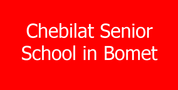 Chebilat Senior School in Bomet