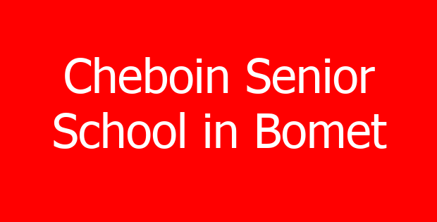 Cheboin Senior School in Bomet