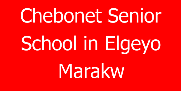 Chebonet Senior School in Elgeyo Marakw