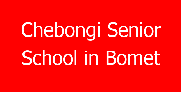 Chebongi Senior School in Bomet