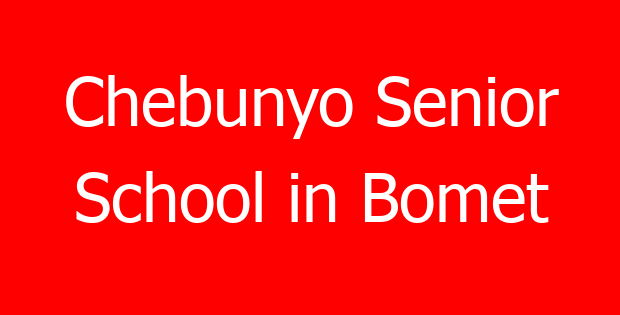 Chebunyo Senior School in Bomet