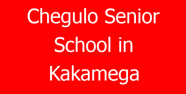 Chegulo Senior School in Kakamega