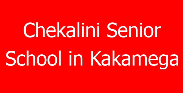 Chekalini Senior School in Kakamega