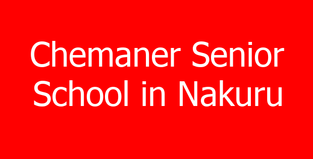 Chemaner Senior School in Nakuru