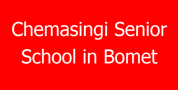 Chemasingi Senior School in Bomet