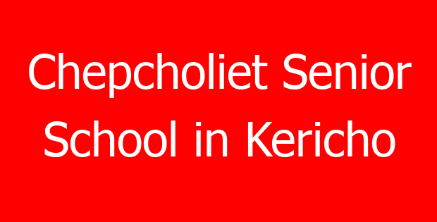 Chepcholiet Senior School in Kericho