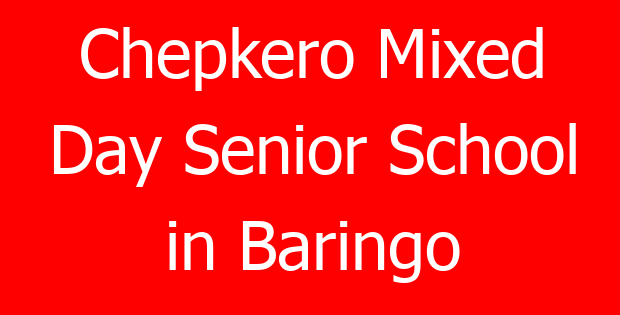 Chepkero Mixed Day Senior School in Baringo