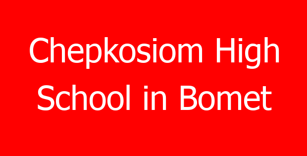Chepkosiom High School in Bomet