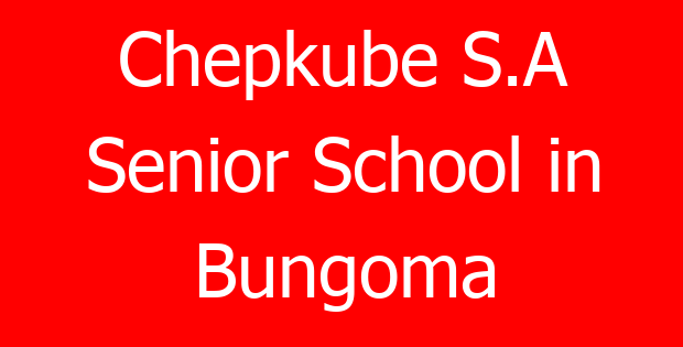 Chepkube S.A Senior School in Bungoma