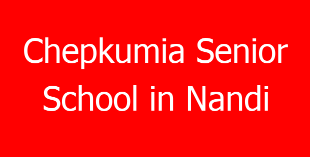 Chepkumia Senior School in Nandi