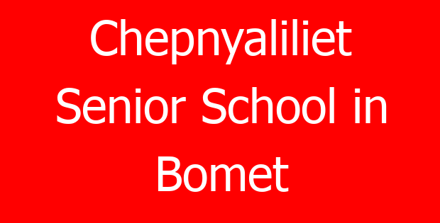 Chepnyaliliet Senior School in Bomet