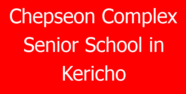 Chepseon Complex Senior School in Kericho