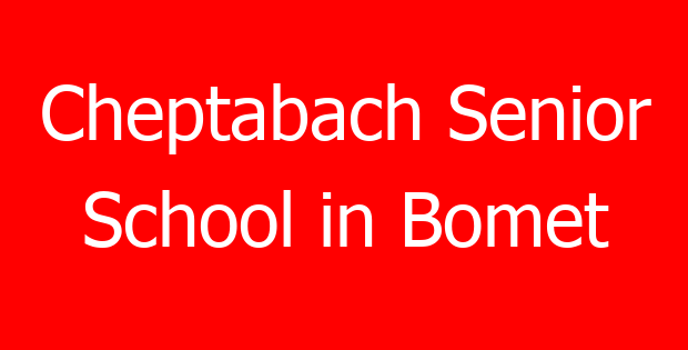 Cheptabach Senior School in Bomet