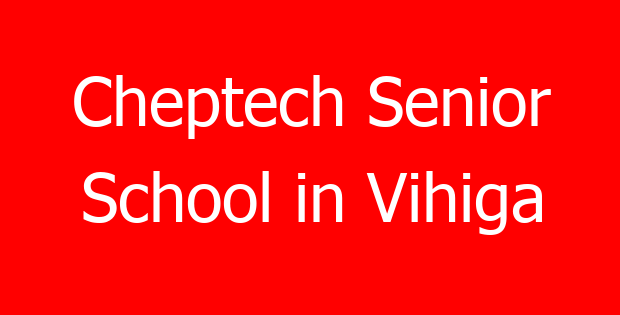 Cheptech Senior School in Vihiga