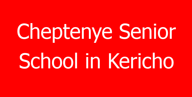 Cheptenye Senior School in Kericho