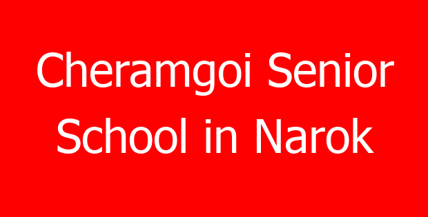 Cheramgoi Senior School in Narok