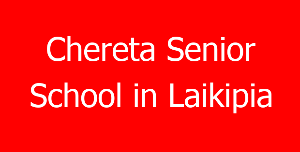 Chereta Senior School in Laikipia