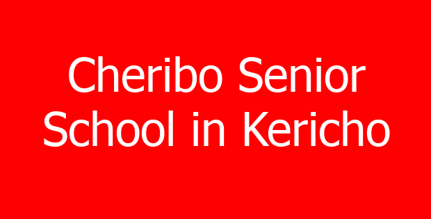 Cheribo Senior School in Kericho