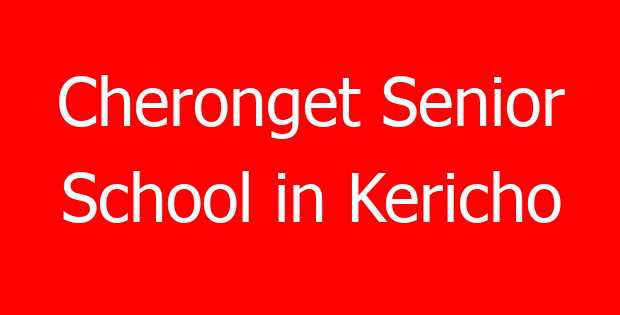 Cheronget Senior School in Kericho