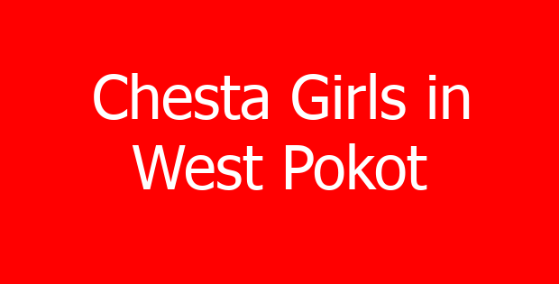 Chesta Girls in West Pokot