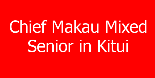 Chief Makau Mixed Senior in Kitui