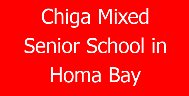 Chiga Mixed Senior School in Homa Bay