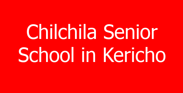 Chilchila Senior School in Kericho